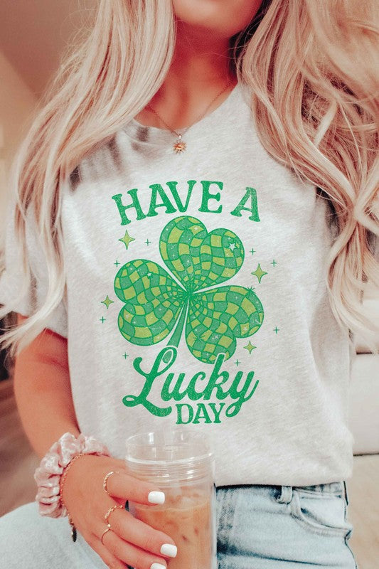 HAVE A LUCKY DAY Graphic T-Shirt