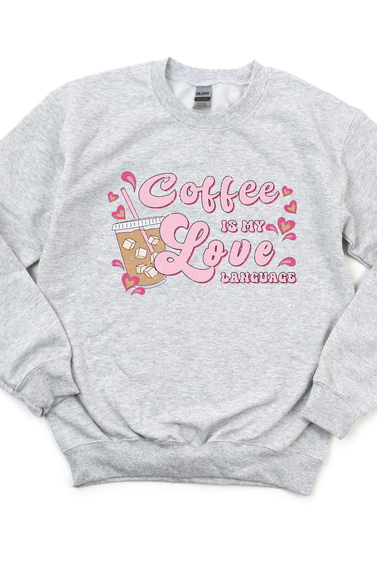 COFFEE IS MY LOVE LANGUAGE SWEATSHIRT