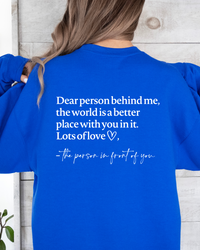 DEAR PERSON BEHIND ME SWEATSHIRT