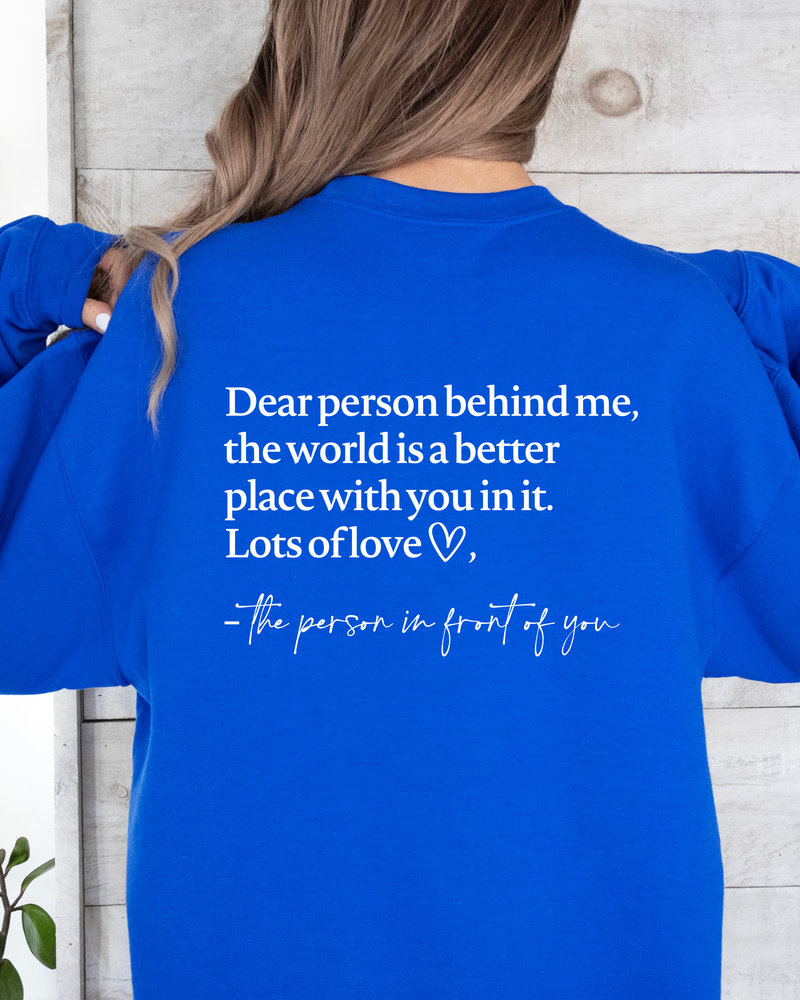 DEAR PERSON BEHIND ME SWEATSHIRT